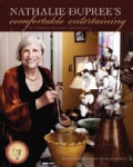 Nathalie Dupree's Comfortable Entertaining: At Home With Ease & Grace (Paperback)