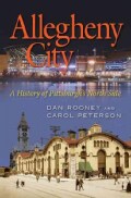 Allegheny City: A History of Pittsburgh's North Side (Hardcover)