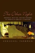 The Other Night: Dreaming, Writing, and Restlessness in Twentieth-Century Literature (Paperback)