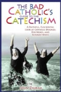 The Bad Catholic's Catechism (Paperback)