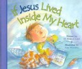 If Jesus Lived Inside My Heart (Board book)