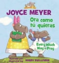 Ora como tu quieras / Every Which Way to Pray (Paperback)