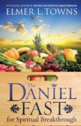 The Daniel Fast for Spiritual Breakthrough (Paperback)
