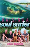 Raising a Soul Surfer: One Family's Epic Tale (Hardcover)