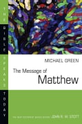 The Message of Matthew: The Kingdom of Heaven (Paperback)