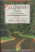 Ecclesiastes: Chasing After Meaning : 12 Studies for Indiviuals or Groups (Paperback)
