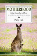 Motherhood: Being Grounded in Christ (Paperback)