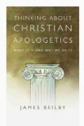 Thinking About Christian Apologetics: What It Is and Why We Do It (Paperback)
