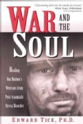 War & the Soul: Healing Our Nation's Veterans from Post-Traumatic Stress Disorder (Paperback)