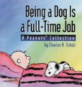 Being a Dog Is a Full-Time Job (Paperback)