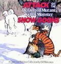 Attack of the Deranged Mutant Killer Monster Snow Goons: A Calvin and Hobbes Collection (Paperback)