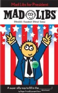 Mad Libs for President (Paperback)