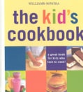 William-Sonoma: The Kid's Cookbook: A Great Book for Kids Who Love to Cook! (Spiral bound)