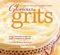 Glorious Grits: America's Favorite Comfort Food (Hardcover)