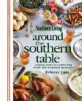 Around the Southern Table: Coming Home to Comforting Meals and Treasured Memories (Hardcover)
