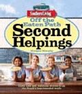 Off the Eaten Path: Second Helpings: Tasty Eats and Delicious Stories from the South's Less-Traveled Trails (Paperback)