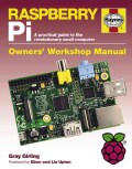 Raspberry Pi: A Practical Guide to the Revolutionary Small Computer (Hardcover)