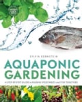 Aquaponic Gardening: A Step-by-Step Guide to Raising Vegetables and Fish Together (Paperback)