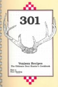 301 Venison Recipes: The Ultimate Deer Hunter's Cookbook (Spiral bound)