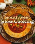 Southwest Slow Cooking (Paperback)