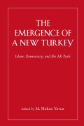 The Emergence of a New Turkey: Democracy And the Ak Parti (Paperback)