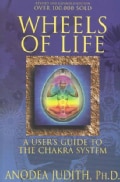 Wheels of Life: A User's Guide to the Chakra System (Paperback)