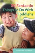 50 Fantastic Things to Do With Toddlers (Paperback)