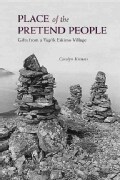 Place of the Pretend People: Gifts from a Yup'ik Village (Paperback)