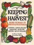 Keeping the Harvest: Preserving Your Fruits, Vegetables & Herbs (Paperback)