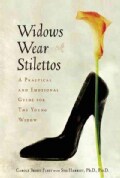 Widows Wear Stilettos: A Practical and Emotional Guide for the Young Widow (Paperback)