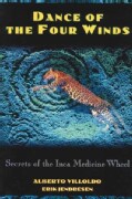 Dance of the 4 Winds: Secrets of the Inca Medicine Wheel (Paperback)