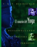 El Corazon Del Yoga: Desarrollando Una Practica Personal: Heart of Yoga (Paperback)
