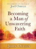 Becoming a Man of Unwavering Faith (Hardcover)