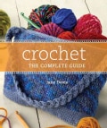 Crochet the Complete Guide (Spiral bound)
