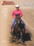 Reining: The Guide for Training & Showing Winning Reining Horses (Paperback)