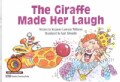 The Giraffe Made Her Laugh (Paperback)