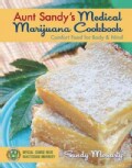 Aunt Sandy's Medical Marijuana Cookbook: Comfort Food for Mind & Body (Paperback)