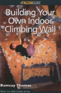 Building Your Own Indoor Climbing Wall (Paperback)