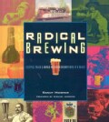 Radical Brewing: Recipes, Tales and World-Altering Meditations in a Glass (Paperback)