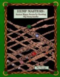 Hemp Masters: Ancient Hippie Secrets for Knotting Hip Hemp Jewelry (Paperback)