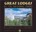 Great Lodges of the National Parks: The Companion Book to the Pbs Television Series (Hardcover)