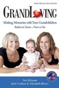 Grandloving: Making Memories With Your Grandchildren (Paperback)