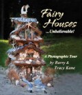 Fairy Houses... Unbelievable!: A Photographic Tour (Paperback)