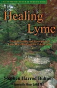 Healing Lyme: Natural Healing And Prevention of Lyme Borreliosis And Its Coinfections (Paperback)