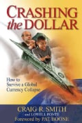 Crashing the Dollar: How to Survive a Global Currency Collapse (Paperback)