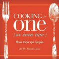 Cooking for One (Or Even Two) (Paperback)