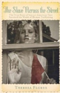 The Slave Across the Street: The True Story of How an American Teen Survived the World of Human Trafficking (Paperback)