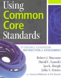 Using Common Core Standards: To Enhance Classroom Instruction & Assessment (Paperback)