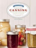 Blue Ribbon Country Canning: State Fair Award-Winning Traditional & Modern Favorite Recipes (Hardcover)