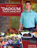 Dadgum That's Good, Too!: Smoking, Frying and Grilling With Family and Friends (Paperback)